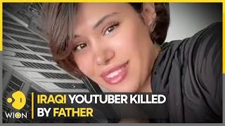 Iraqi YouTuber killed by father