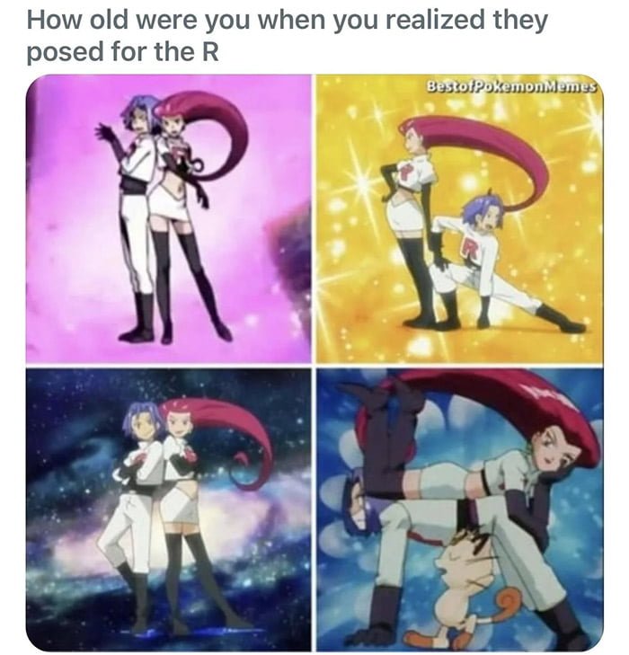 At what age did you realize that Team Rocket poses in the shape of an R?